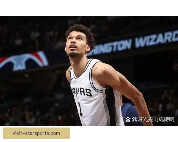 NBA新秀榜单更新文班亚马统治级表现曝光 多项数据比肩历史传奇新秀纪录